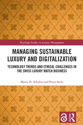 Schultz / Seele |  Managing Sustainable Luxury and Digitalization | Buch |  Sack Fachmedien