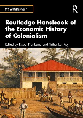 Frankema / Roy |  Routledge Handbook of the Economic History of Colonialism | Buch |  Sack Fachmedien