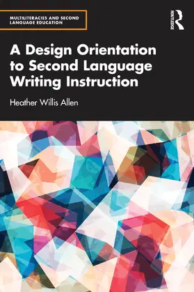 Willis Allen |  A Design Orientation to Second Language Writing Instruction | Buch |  Sack Fachmedien