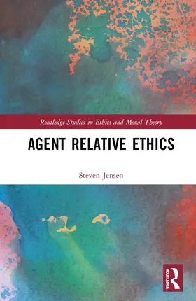 Jensen |  Agent Relative Ethics | Buch |  Sack Fachmedien