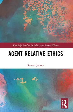 Jensen |  Agent Relative Ethics | Buch |  Sack Fachmedien