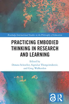 Schoeller / Thorgeirsdottir / Walkerden |  Practicing Embodied Thinking in Research and Learning | Buch |  Sack Fachmedien