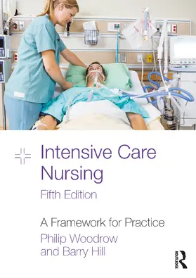 Hill / Woodrow |  Intensive Care Nursing | Buch |  Sack Fachmedien