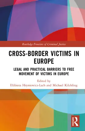 Hryniewicz-Lach / Kilchling |  Cross-border Victims in Europe | Buch |  Sack Fachmedien