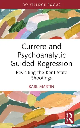 Martin |  Currere and Psychoanalytic Guided Regression | Buch |  Sack Fachmedien