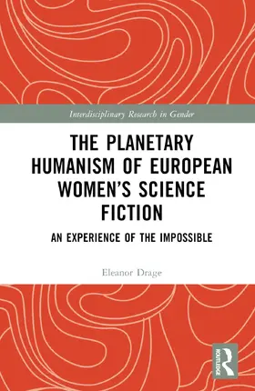 Drage |  The Planetary Humanism of European Women's Science Fiction | Buch |  Sack Fachmedien