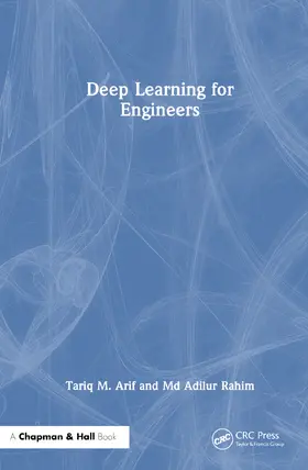 Arif / Rahim | Deep Learning for Engineers | Buch | 978-1-032-50473-5 | sack.de