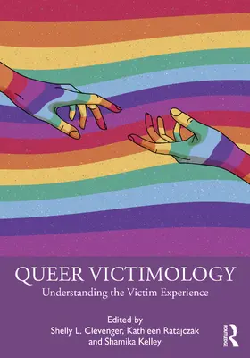 Clevenger / Kelley / Ratajczak |  Queer Victimology | Buch |  Sack Fachmedien