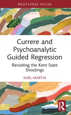 Martin |  Currere and Psychoanalytic Guided Regression | Buch |  Sack Fachmedien