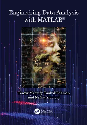 Mustafy / Rahman / Siddiqui |  Engineering Data Analysis with MATLAB® | Buch |  Sack Fachmedien