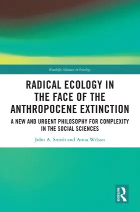 Smith / Wilson |  Radical Ecology in the Face of the Anthropocene Extinction | Buch |  Sack Fachmedien