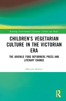 Kubisz |  Children's Vegetarian Culture in the Victorian Era | Buch |  Sack Fachmedien