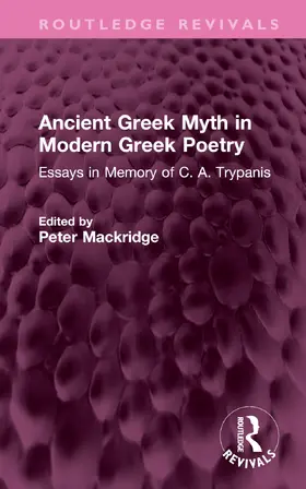 Mackridge |  Ancient Greek Myth in Modern Greek Poetry | Buch |  Sack Fachmedien