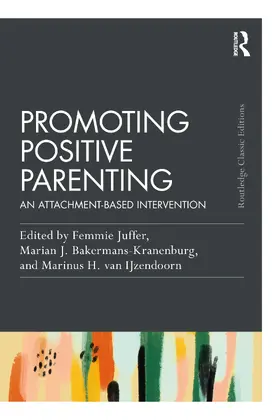 Juffer / Bakermans-Kranenburg / IJzendoorn |  Promoting Positive Parenting | Buch |  Sack Fachmedien