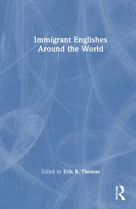 Thomas |  Immigrant Englishes Around the World | Buch |  Sack Fachmedien