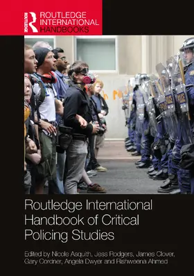 Asquith / Rodgers / Clover |  Routledge International Handbook of Critical Policing Studies | Buch |  Sack Fachmedien