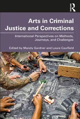 Gardner / Caulfield |  Arts in Criminal Justice and Corrections | Buch |  Sack Fachmedien