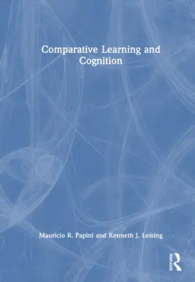 Leising / Papini |  Comparative Learning and Cognition | Buch |  Sack Fachmedien