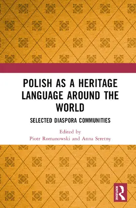 Romanowski / Seretny |  Polish as a Heritage Language Around the World | Buch |  Sack Fachmedien