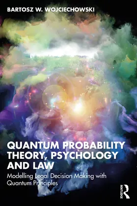 Wojciechowski | Quantum Probability Theory, Psychology and Law | Buch | 978-1-032-51482-6 | sack.de