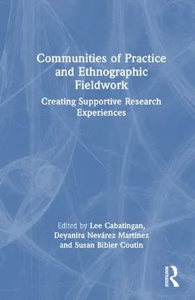Cabatingan / Bibler Coutin / Martínez |  Communities of Practice and Ethnographic Fieldwork | Buch |  Sack Fachmedien