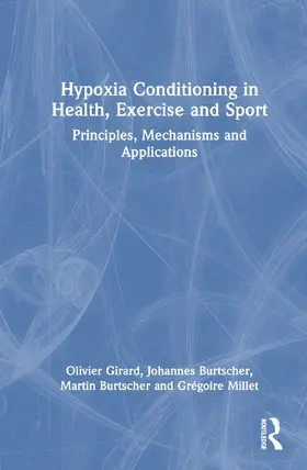 Girard / Burtscher / Millet |  Hypoxia Conditioning in Health, Exercise and Sport | Buch |  Sack Fachmedien