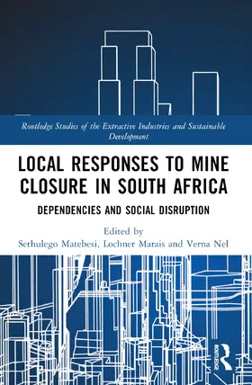 Marais / Matebesi / Nel |  Local Responses to Mine Closure in South Africa | Buch |  Sack Fachmedien