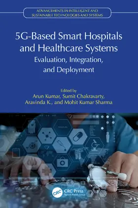 K / Kumar / Chakravarty |  5G-Based Smart Hospitals and Healthcare Systems | Buch |  Sack Fachmedien