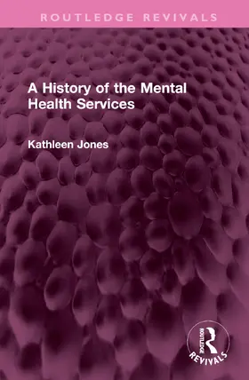 Jones |  A History of the Mental Health Services | Buch |  Sack Fachmedien