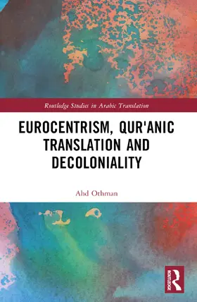 Othman |  Eurocentrism, Qur&#702;anic Translation and Decoloniality | Buch |  Sack Fachmedien