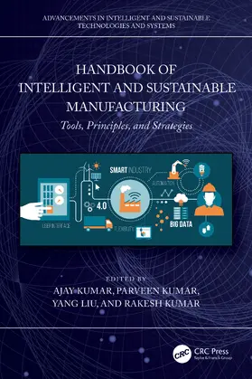 Kumar / Parveen / Liu |  Handbook of Intelligent and Sustainable Manufacturing | Buch |  Sack Fachmedien