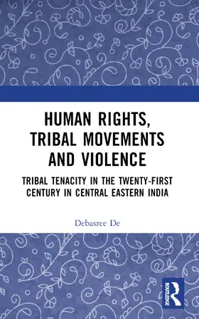 De |  Human Rights, Tribal Movements and Violence | Buch |  Sack Fachmedien