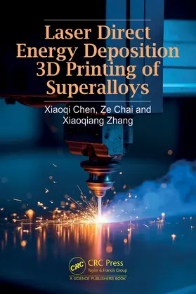 Chen / Zhang / Chai |  Laser Direct Energy Deposition 3D Printing of Superalloys | Buch |  Sack Fachmedien