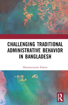 Zaman |  Challenging Colonial Administrative Behavior in Bangladesh | Buch |  Sack Fachmedien