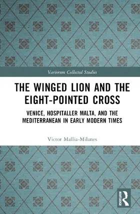 Mallia-Milanes |  The Winged Lion and the Eight-Pointed Cross | Buch |  Sack Fachmedien
