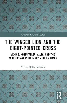 Mallia-Milanes |  The Winged Lion and the Eight-Pointed Cross | Buch |  Sack Fachmedien