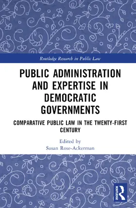 Rose-Ackerman |  Public Administration and Expertise in Democratic Governments | Buch |  Sack Fachmedien