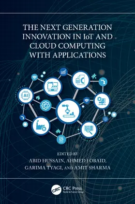 Hussain / Obaid / Tyagi |  The Next Generation Innovation in IoT and Cloud Computing with Applications | Buch |  Sack Fachmedien