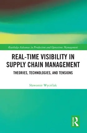 Wycislak |  Real-Time Visibility in Supply Chain Management | Buch |  Sack Fachmedien