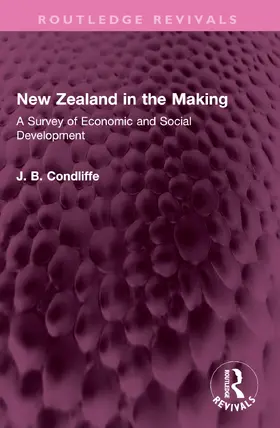Condliffe |  New Zealand in the Making | Buch |  Sack Fachmedien