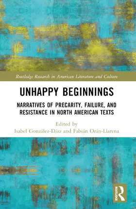González-Díaz / Orán-Llarena |  Unhappy Beginnings | Buch |  Sack Fachmedien