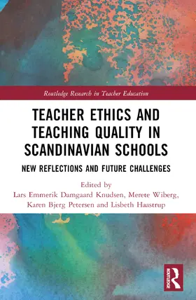Petersen / Knudsen / Wiberg |  Teacher Ethics and Teaching Quality in Scandinavian Schools | Buch |  Sack Fachmedien