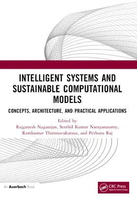 Nagarajan / Narayanasamy / Thirunavukarasu |  Intelligent Systems and Sustainable Computational Models | Buch |  Sack Fachmedien