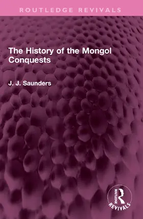 Saunders |  The History of the Mongol Conquests | Buch |  Sack Fachmedien