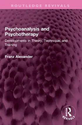 Alexander |  Psychoanalysis and Psychotherapy | Buch |  Sack Fachmedien