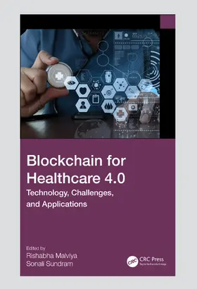 Malviya / Sundram | Blockchain for Healthcare 4.0 | Buch | 978-1-032-52758-1 | sack.de