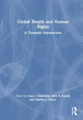 Hamelink / Essink / Visser | Global Health and Human Rights | Buch | 978-1-032-52857-1 | sack.de