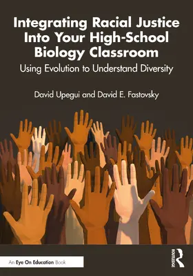 Upegui / Fastovsky |  Integrating Racial Justice Into Your High-School Biology Classroom | Buch |  Sack Fachmedien