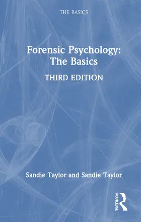 Taylor | Forensic Psychology: The Basics | Buch | 978-1-032-52954-7 | www2.sack.de
