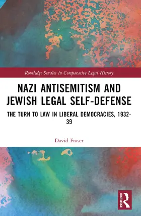 Fraser |  Nazi Antisemitism and Jewish Legal Self-Defense | Buch |  Sack Fachmedien